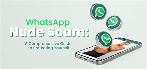 whatsapp nudes|WhatsApp Nude Scams: How to Stay Safe Online in 2024